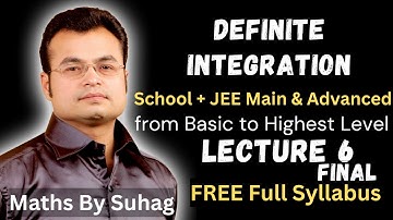 definite integration lec 6 final all teaching video of MathsBySuhag IIT JEE Class 9 10 11 12 Dropper
