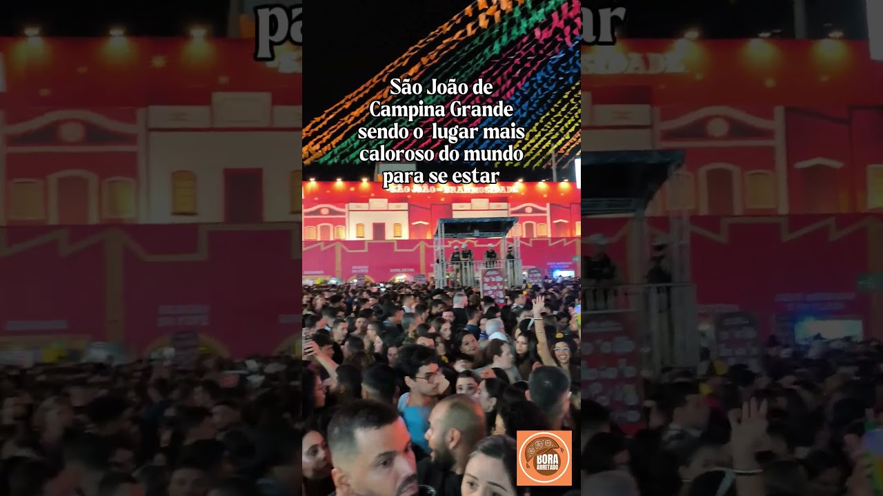 🤗 O São João mais receptivo do mundo? Só em Campina Grande!