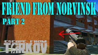 Celebrity Friend from Norvinsk Pt2 Quest Guide | Escape from Tarkov Profile