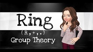 Ring | What is Ring | Ideals of Ring | Group Theory | Abstract algebra |