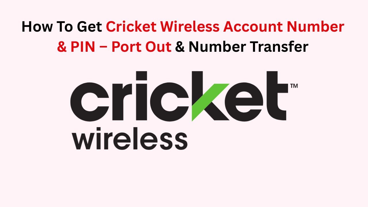 How To Get Cricket Wireless Account Number & PIN – Port Out & Number Transfer