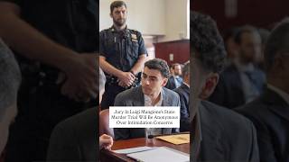 Jury In Luigi Mangione's State Murder Trial Will Be Anonymous Over Intimidation Concerns