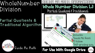 Long Division Using Traditional Algorithm and Partial Quotient