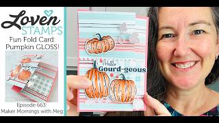 Ep 663: NOW with GLOSS!! Ombre Pumpkin Fun Fold Card, Stampin’ Up!®'s Painted Patch Suite Collection