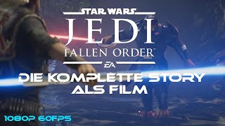 Star Wars: Jedi - Fallen Order- Game Movie (Deutsch / German)