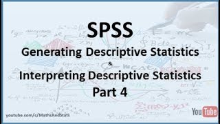 Spss Generating And Interpreting Descriptive Statistics Part 4 Youtube