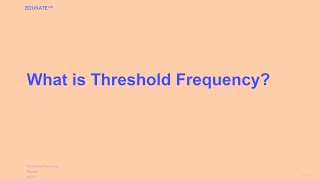 What is Threshold Frequency