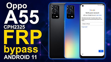 Oppo A55 CPH2325 Bypass FRP Android 11 Without Computer