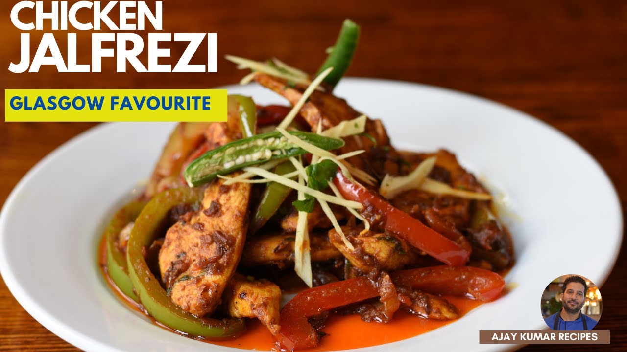 Chicken Jalfrezi Recipe | Chef Ajay Kumar