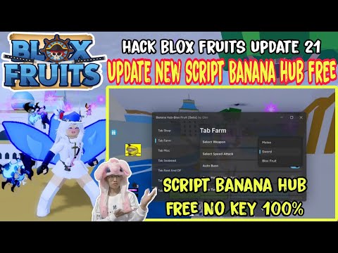 Cách Hack Blox Fruits Trên Điện Thoại Update Script Banana Hub Mới Nhất No Key Free 100% Siêu Vip...