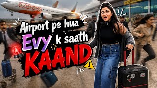 Evy k sath Airport pe hua KAAND #airport #travel #cute #tomboy #love 