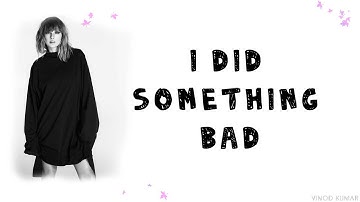 Taylor Swift - I Did Something Bad (Lyrics) #BFS