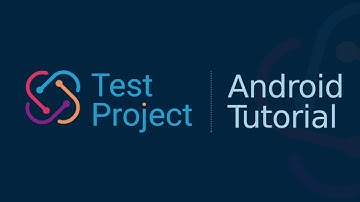 How to Create Android Tests with TestProject