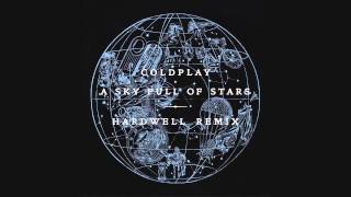 Coldplay - A Sky Full Of Stars [Hardwell Remix]