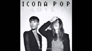 Icona Pop - I Love It (feat. Charli XCX) [Clean]