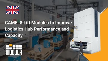 CAME: 8 Lift Modules to Improve Logistics Hub Performance and Capacity