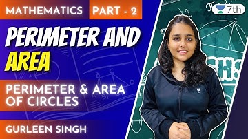 Class 7 Maths Unacademy | Perimeter And Area Of Circles | Gurleen Singh