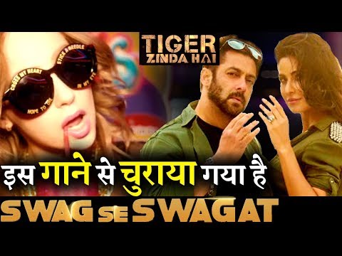 Tiger Zinda Hai ‘Swag Se Karenge Sabka Swagat’ COPIED From This Song!