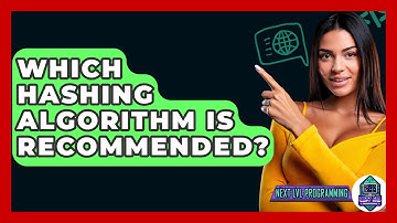 Which Hashing Algorithm Is Recommended? - Next LVL Programming