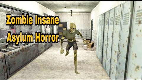Zombie Insane Asylum Horror Full Gameplay