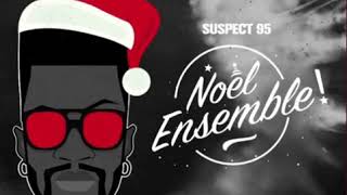 Suspect 95 - Noël ensemble  (audio officiel)