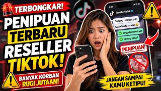 “TERBONGKAR‼️ Modus Reseller TikTok Terbaru, Banyak Korban Ketipu!”