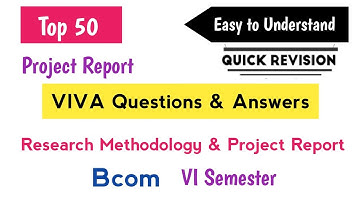 Research Methodology Project Report Viva Questions 2025 Bcom VI Semester 6th Sem Gunshot OU KU TU PU