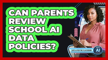 Can Parents Review School AI Data Policies?