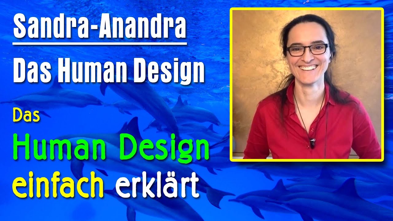 Human Design - Einfach erklärt | Sandra Anandra