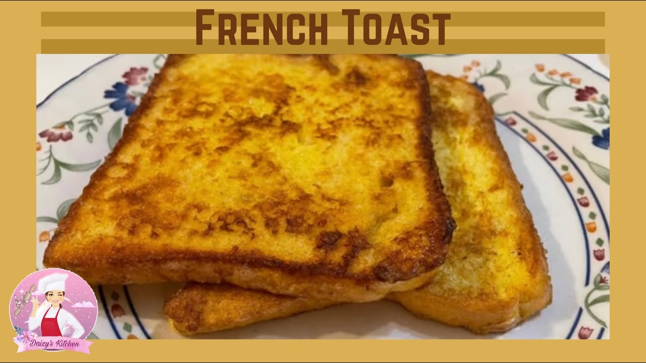 French Toast I Simple Recipe | Daizy Bagon