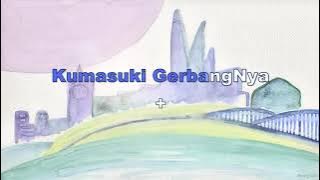 Kumasuki GerbangNya (I will enter His Gates) - Karaoke Lagu Rohani