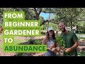 From struggling gardener to impressive garden abundance
