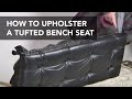 How to Upholster a Tufted Seat