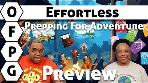 OFPG - Effortless: Prepping for Adventure Preview (Make Your Own Fate!)