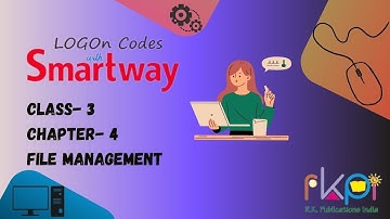 File Management || Class - 3, Chapter - 4 || LOGON Codes with Smartway