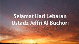 Ust. Jefri Al-Buchori - Selamat Hari Lebaran - Lirik River
