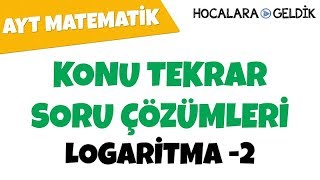 Logaritma -2 Konu Tekrar Soru Çözümleri