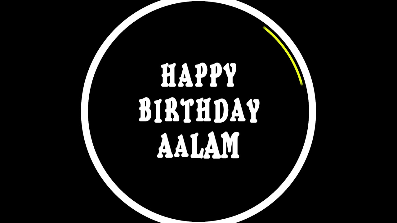aalam, happy birthday to you aalam, happy birthday dancing whatsapp