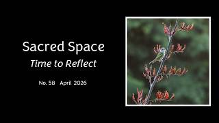 Time to Reflect - Sacred Space 58