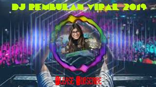 DJ REMBULAN FULL BASS VIRAL 2019