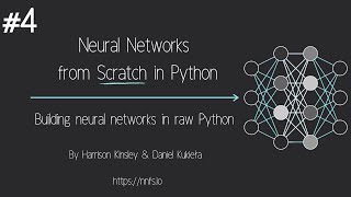 Neural Networks from Scratch - P.4 Batches, Layers, and Objects