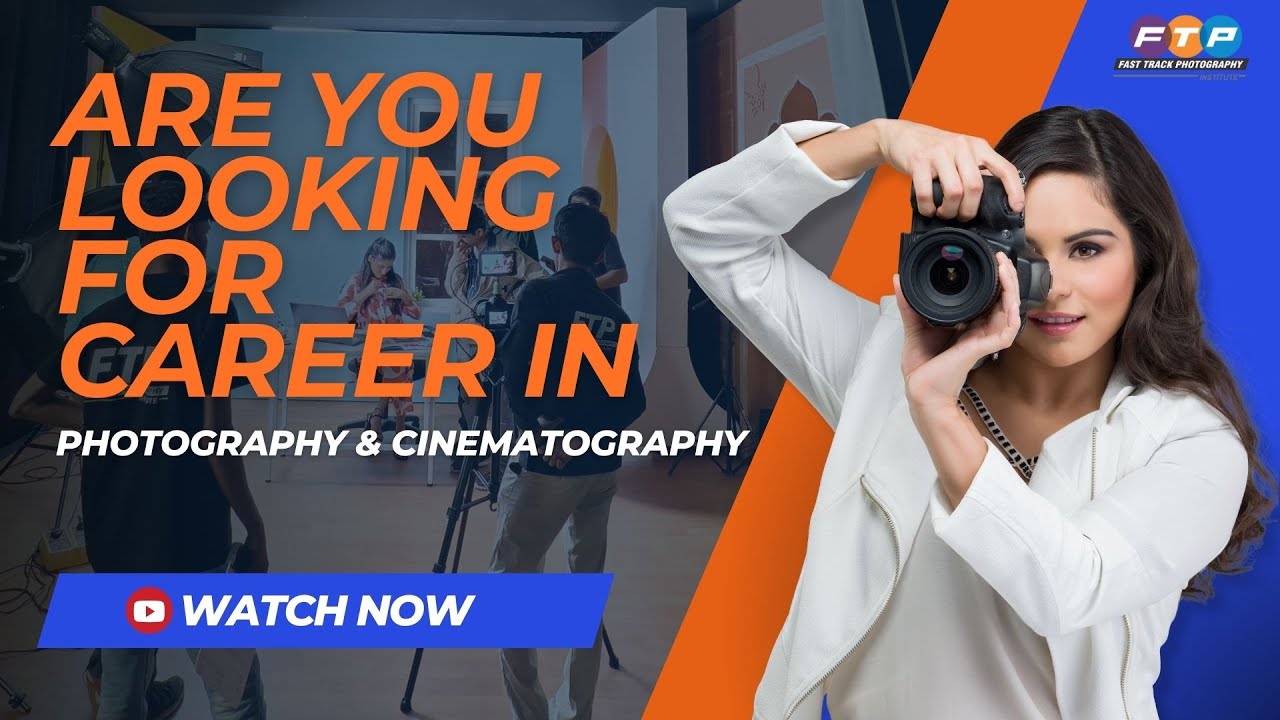 Are You Looking for Career in Photography and Cinematography