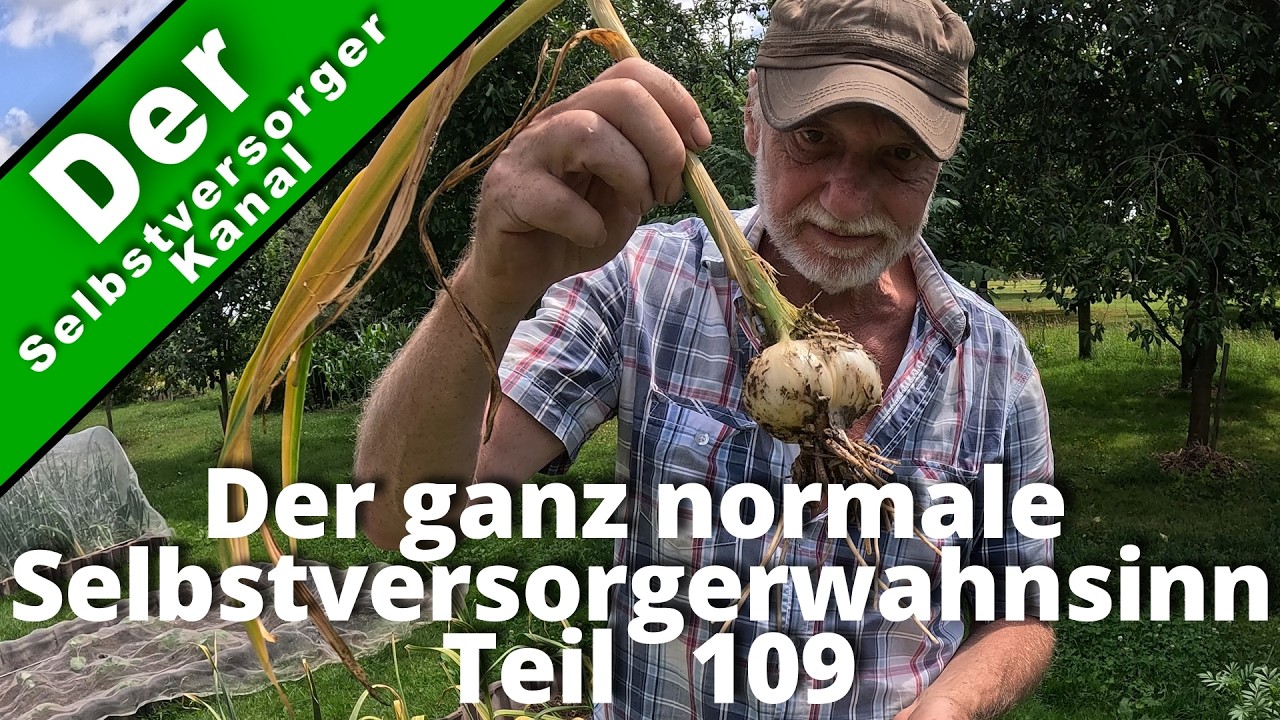 Der ganz normale Selbstversorgerwahnsinn Teil 109