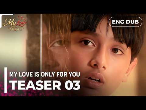 MY LOVE IS ONLY FOR YOU | Series Trailer 03 | Indian Drama | Dubbed in English #ep01