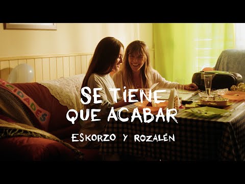 Eskorzo y Rozalén · 'Se Tiene Que Acabar'