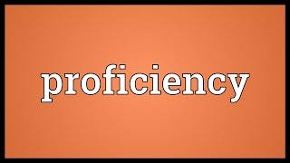 Proficiency Meaning