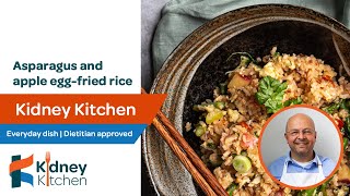 Asparagus and apple egg-fried rice | Kidney Kitchen | kidney friendly recipe
