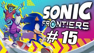 Matt & Liam Play Sonic Frontiers (Part 15)
