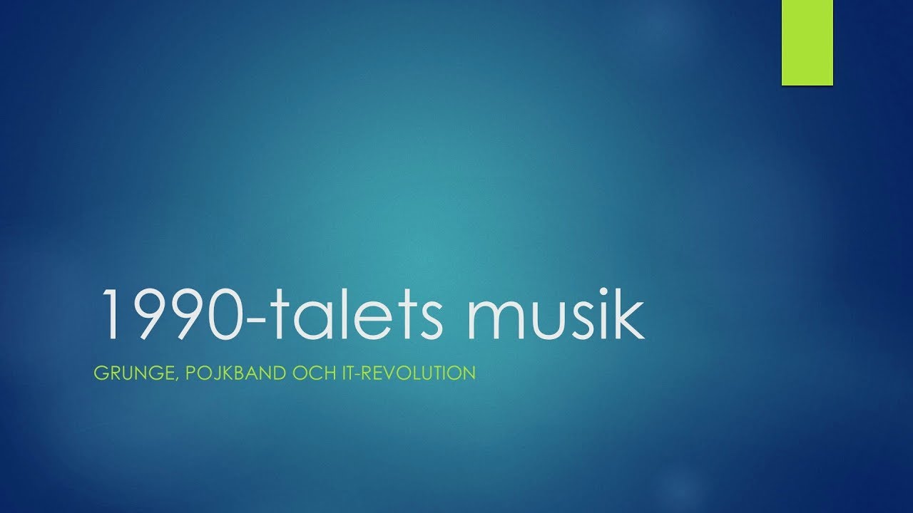 90 talet musik