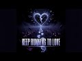 Keep Running to Love — I'm Still Here | 16-BIT